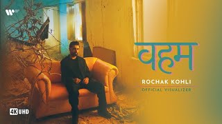 Veham  Rochak Kohli  Official Visualiser [upl. by Ratcliffe158]