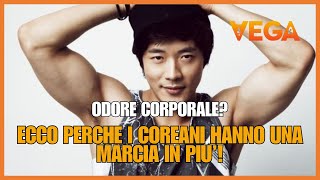 Odore Corporale Ecco Perché i Coreani Hanno una Marcia in Più [upl. by Swayne]