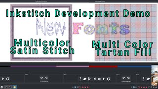 Inkstitch Dev Preview  New Fonts Multicolor Satin stitch Multicolor Tartan fill [upl. by Ethelinda]