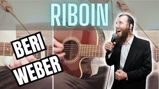 Learn quotRiboinquot by Beri Weber on Guitar Jewish Music [upl. by Maximilianus532]