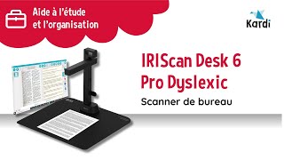 Découvrez le scanner IRIScan Desk 6 Pro Dyslexic [upl. by Danas]