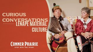 Conner Prairie  Curious Conversation  Lenape Material Culture [upl. by Annavaig]