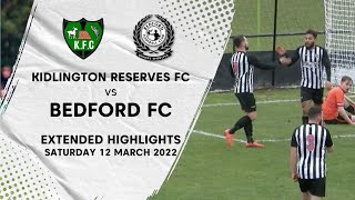 EXTENDED HIGHLIGHTS  Kidlington Reserves FC v Bedford FC 12th March 2022 [upl. by Aimahs]