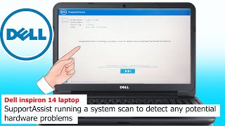 SupportAssist running a system scan to detect any potential hardware  Dell Inspiron 14 problems [upl. by Labannah]