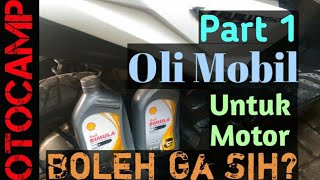 Pakai Oli Mobil Di Motor  Part 1 [upl. by Chesnut]