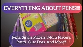 EVERYTHING About Pens Single Placers Multi Placers Glue Dots Putty Wax and More [upl. by Lorola]