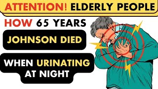 65YearOld Man Dies from Nighttime Urination Critical Advice for the Elderly [upl. by Tabby]