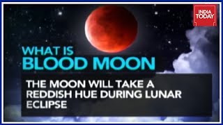 Blood Moon 2018  India Today Special Coverage [upl. by Asilla441]