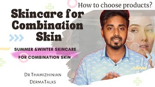 Combination Skincare in Summer amp Winter  How to choose products for Combination Skin skincare [upl. by Tocs36]