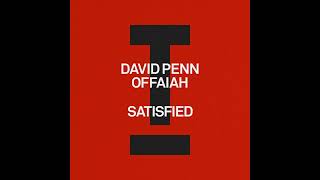 David Penn amp OFFAIAH  Satisfied Extended Mix HOUSE [upl. by Menken141]