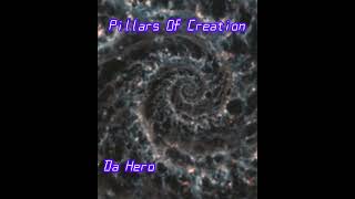 Pillars Of Creation  Da Hero [upl. by Honan]