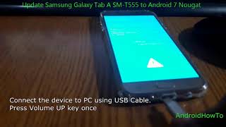 Update Samsung Galaxy Tab A SMT555 to Android 7 Nougat [upl. by Etnohc201]