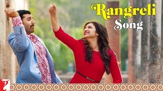 Rangreli Song  DaawateIshq  Aditya Roy Kapur  Parineeti Chopra  Wajid  Shreya Ghoshal [upl. by Dorca]