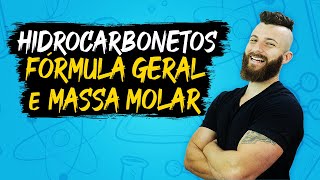 HIDROCARBONETOS  FÓRMULA GERAL E MASSA MOLAR [upl. by Mikah]