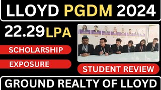 Lloyd Business School  PGDM Students Review 2024  Fees  Placement 2024  2229 LPA 🔥 [upl. by Anirat]