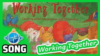 Working Together  Songs for Kids  Character Development 4 [upl. by Elledoj]