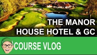 The Manor House Hotel amp Golf Club [upl. by Wolfgang]