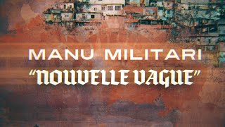 Manu Militari  Nouvelle Vague  Lyric Video [upl. by Novak]