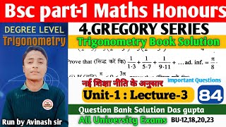 Gregory Series  Trigonometry Book Solution  Bsc part1 Maths Lecture3  Question Bank Das gupta [upl. by Llenod365]