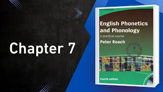 English Phonetics and Phonology  Second Stage  Chapter 7 [upl. by Drucie]