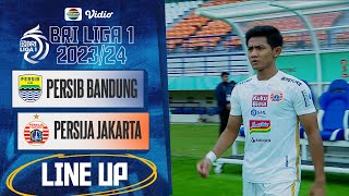 Persib Bandung Vs Persija Jakarta  Line Up amp Kick Off BRI Liga 1 202324 [upl. by Eiramadnil]