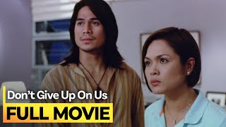 ‘Don’t Give Up on Us’ FULL MOVIE  Judy Ann Santos Piolo Pascual [upl. by Erot]