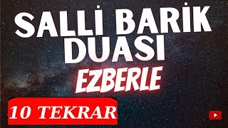 Salli Barik Duası EZBERLE 10 TEKRAR  Allahümme Salli duası 10 Tekrar  Namaz duası okunuşu [upl. by Aiuqat593]