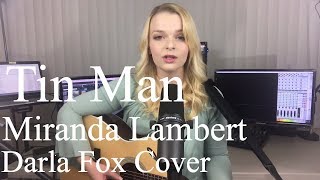 Miranda Lambert  Tin Man Darla Fox Cover [upl. by Aihsetal745]