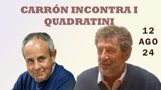 Carrón incontra i Quadratini [upl. by Haff408]