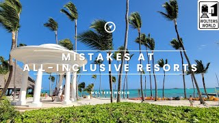 Mistakes 1st Time Travelers Make at AllInclusive Resorts [upl. by Oskar222]