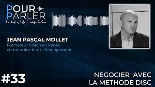 POURPARLER  Négocier avec la méthode DISC  Jean Pascal Mollet [upl. by Znerol412]