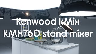 Kenwood kMix KMX760 Stand Mixer  Featured Tech [upl. by Osborne675]