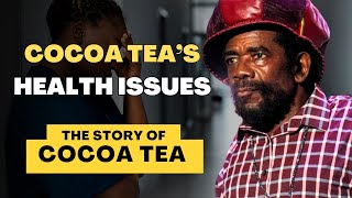 Cocoa Tea’s Health Issue [upl. by Gillman801]