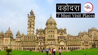 Vadodara वड़ोदरा  7 Must Visit Tourist Places in Vadodara  Gujarat Tourism Hindi Video [upl. by Marguerita]