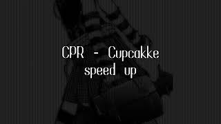 CPR  Cupcakke speed up [upl. by Nacnud293]