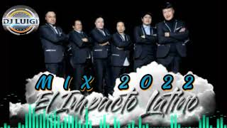 IMPACTO LATINO 🔶️MIX 2022🔶️ Luigi Dj☆● [upl. by Arihaz]