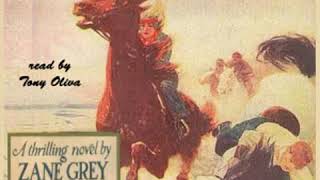 Wildfire by Zane GREY read by Tony Oliva Part 22  Full Audio Book [upl. by Asina]