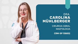 Dra Ana Carolina Mühlberger mastologista e cirurgiã geral [upl. by Olpe]