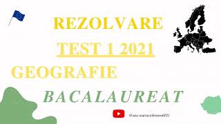 Rezolvare test 1 Bac GEOGRAFIE 2021  test antrenament bacalaureat [upl. by Friedly244]