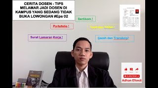 CERITA DOSEN  TIPS MELAMAR JADI DOSEN DI KAMPUS YANG SEDANG TIDAK BUKA LOWONGAN Eps 02 [upl. by Levinson]