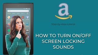 How To Enable Screen Locking Sound Amazon Fire Tablet 7 8 10 [upl. by Aiyn]