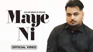 Maye Ni Full Video Gulab Sidhu  Ashar  Pooja Singh Rajput New Punjabi Songs 2024 Punjabi Songs [upl. by Radnaskela]