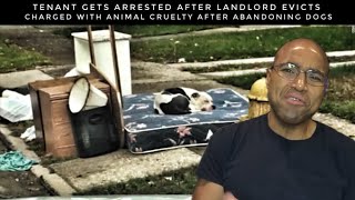 Tenant Gets Arrested For Animal Cruelty After Abandoning Dogs During Eviction [upl. by Winser426]