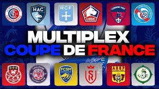 🔴 MULTIPLEX COUPE DE FRANCE  RACINGLILLESOCHAUXREIMSCLERMONTSTRASBOURGROUENTFCLBCLE HAVRE [upl. by Eenolem]