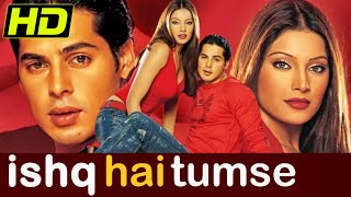 Ishq Hai Tumse 2004 Bollywood Super Romantic Movie  Dino Morea Bipasha Basu Alok Nath [upl. by Nyrad]