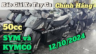 Báo giá xe tay ga Kymco và SYM 50cc cho học sinh ngày 121024 tại CH Mai Duyên Khải Phạm xe50cc [upl. by Dniren]