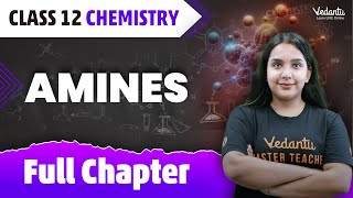 Amines Full Chapter  Class 12 Chemistry Chapter 9  CBSEJEE 2024  Suman Mam VedantuMath [upl. by Aphra]