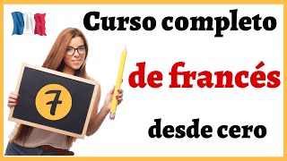 APRENDER FRANCÉS DESDE CERO FÁCIL Y RÁPIDO  curso completo de francés para PRINCIPIANTES  curso 7 [upl. by Josepha593]