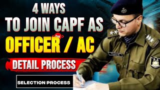 4 Ways to Join CAPF as an Officer  CAPF Assistant Commandant  SSC CPO 2025  ssc upsc capf cpo [upl. by Sokim93]