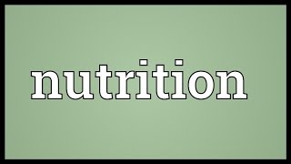 Nutrition Meaning [upl. by Areic]